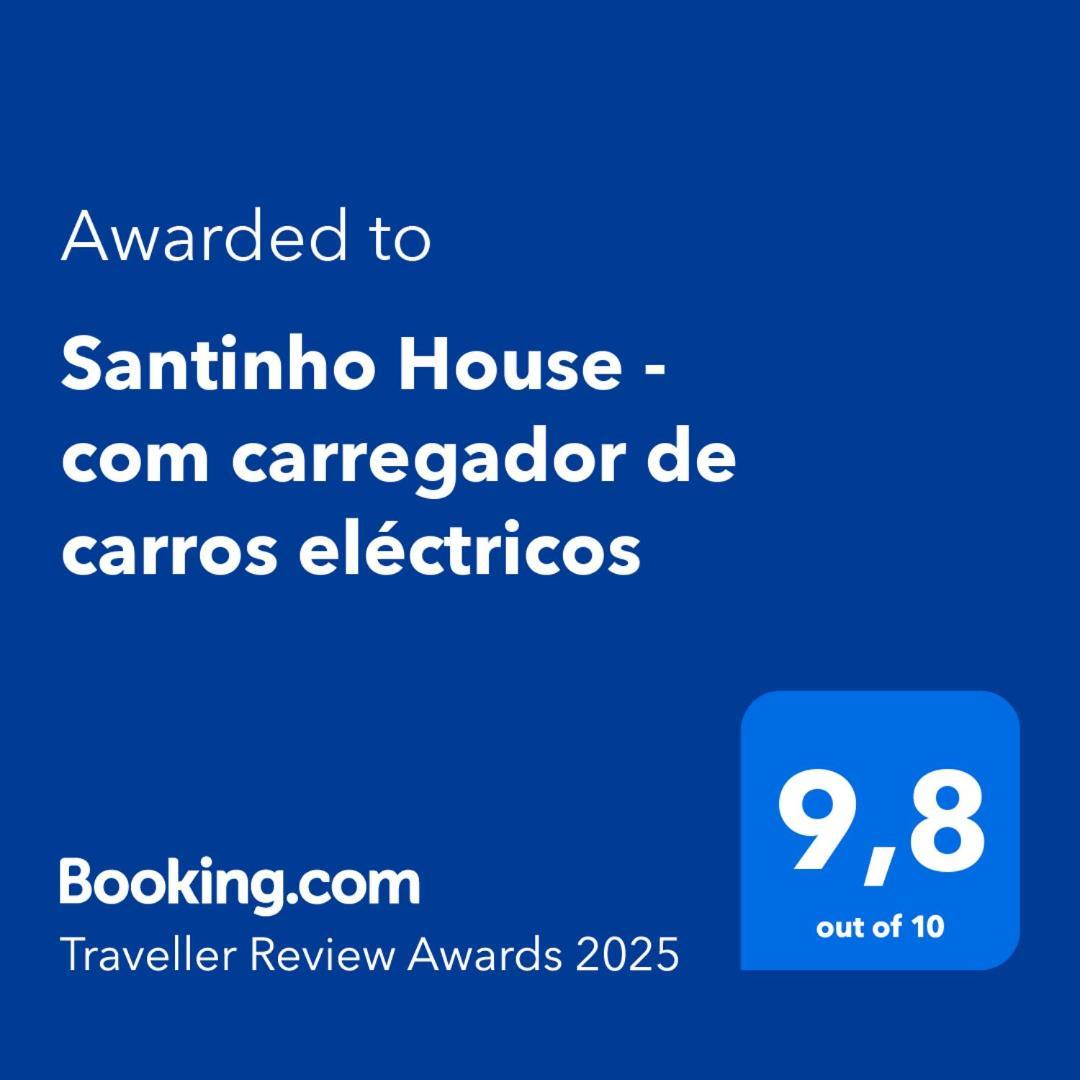 Santinho House - Com Carregador De Carros Electricos Holiday home